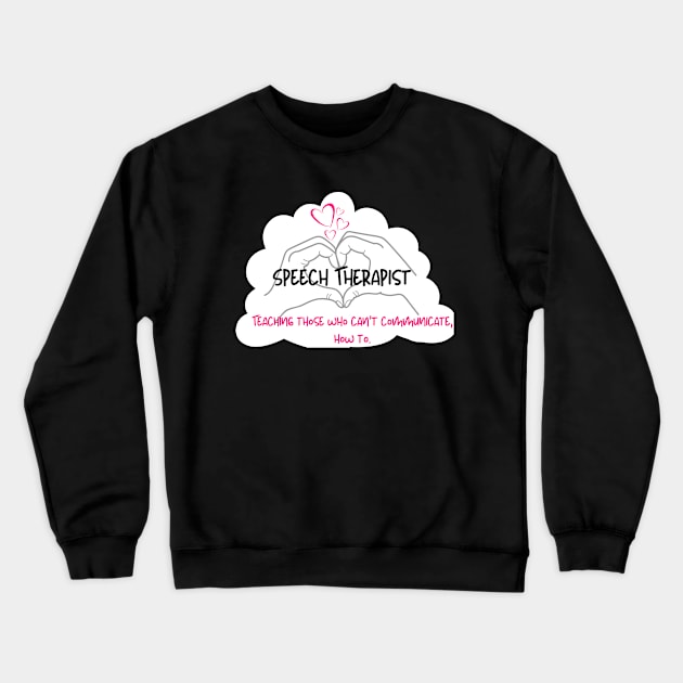 Speech Therapist Crewneck Sweatshirt by TherapySwag